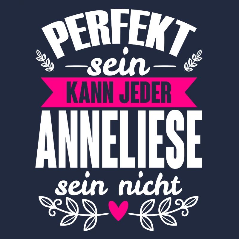 Anneliese -Perfekt Sein Kann Jeder Anneliese Nicht