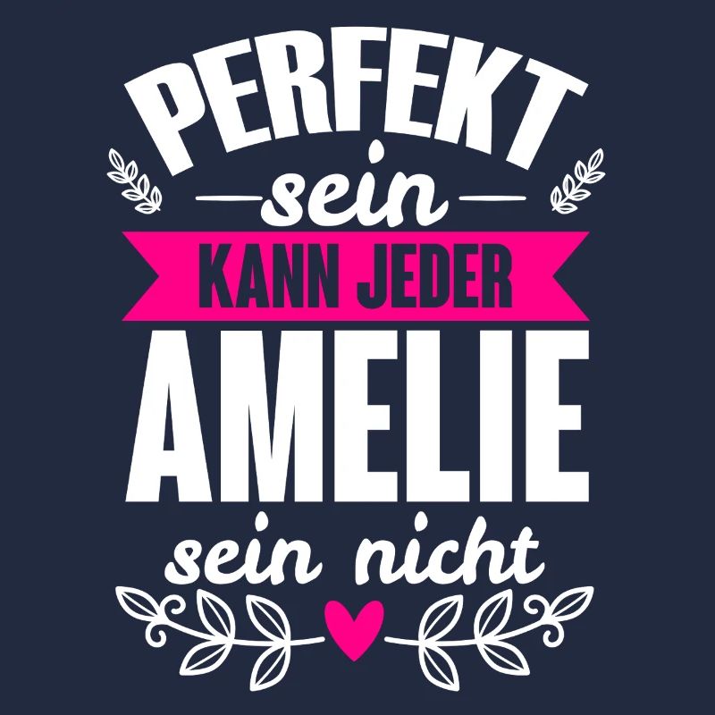 Amelie - Perfekt Sein Kann Jeder Amelie Sein Nicht