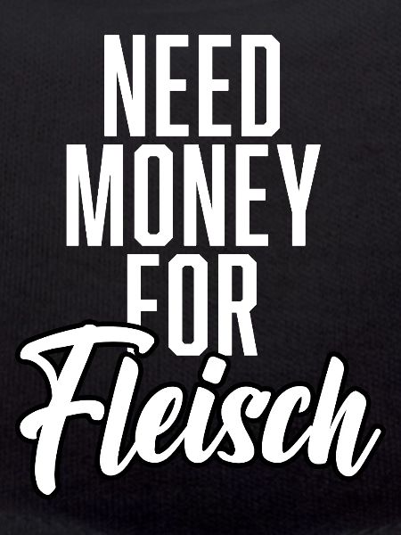 Need Money For Fleisch