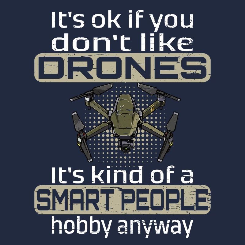 Ce n'est pas grave si vous n'aimez pas les drones