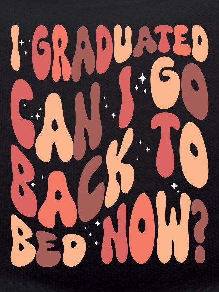 Graduation saying university graduate