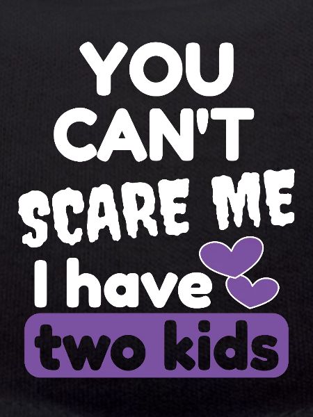 I have two kids
