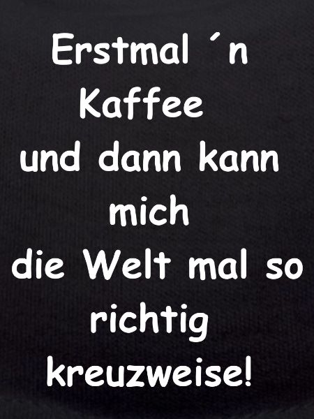 Coffee First Saying