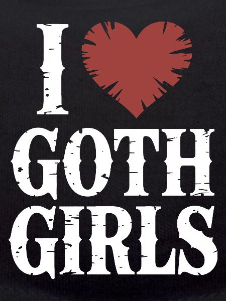 I Love Goth Girls