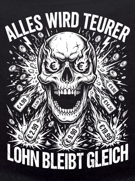 Alles Wird Teurer Lohn Bleibt Gleich