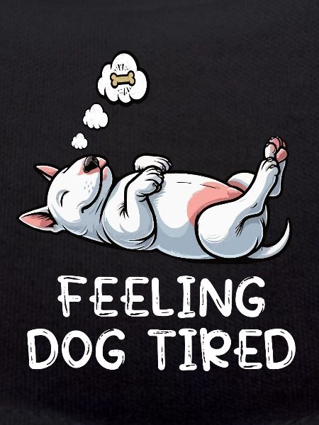 Feeling Dog Tired Miniatur Bullterrier Bully 