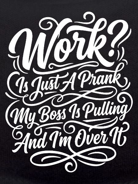 Work Is Just A Prank