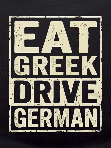 Eat Greek Drive German