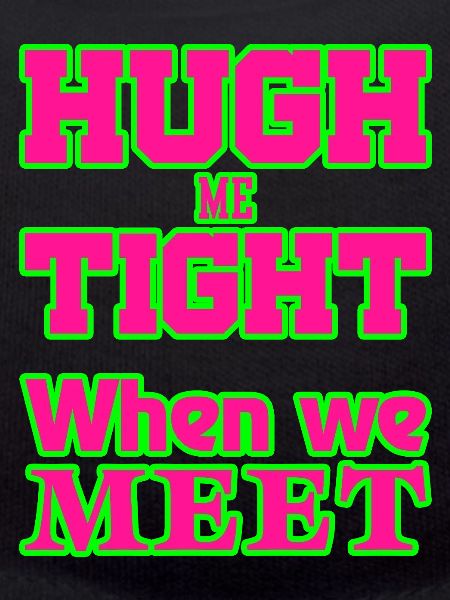 HughMeTight