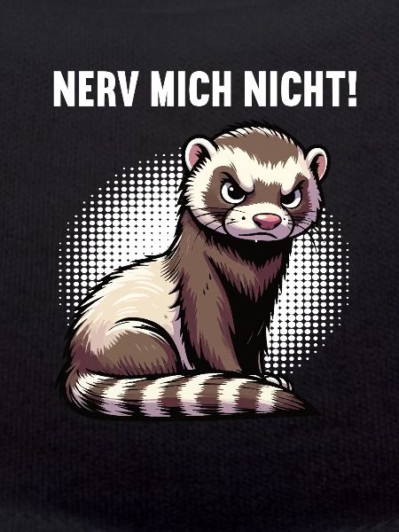 Nerv Mich Nicht Frettchen Frettchenbesitzer