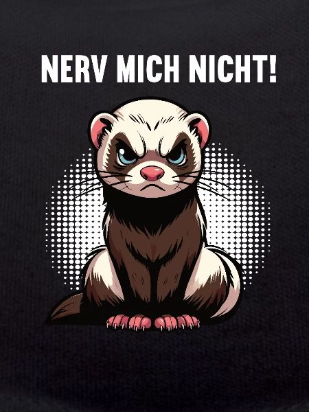 Nerv Mich Nicht Frettchen Frettchenbesitzer