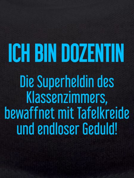 Dozentin - Die Superheldin des Klassenzimmers!