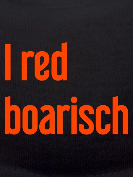 I red boarisch