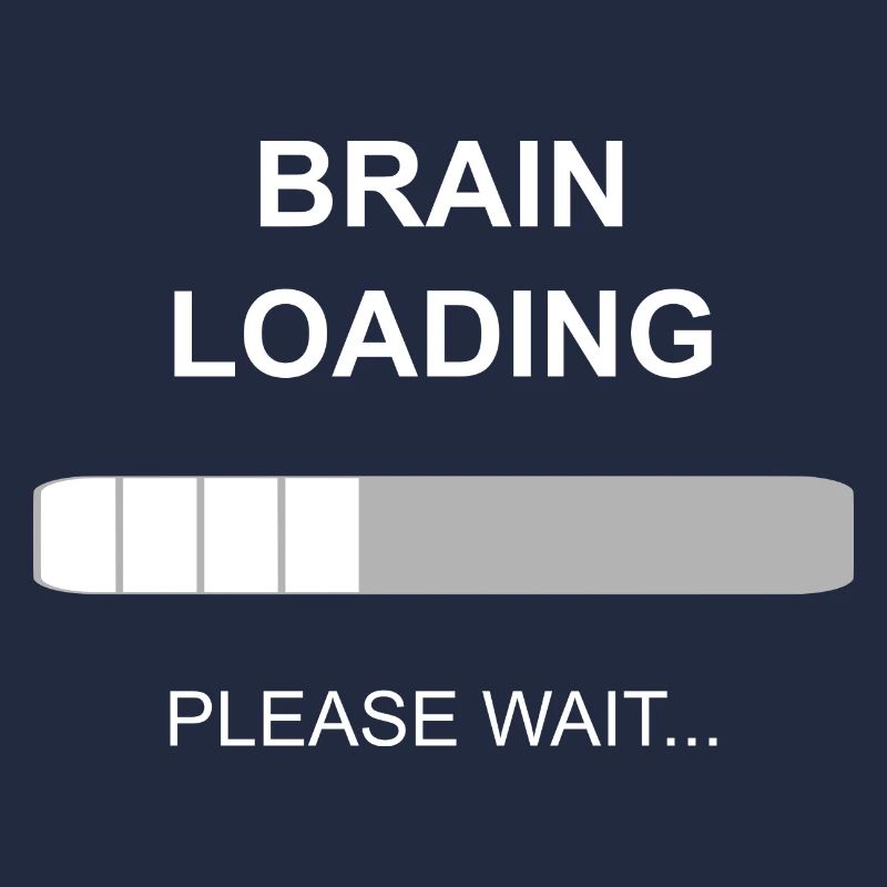 Brain loading, Cool Lustige Sprüche Funny Witzig