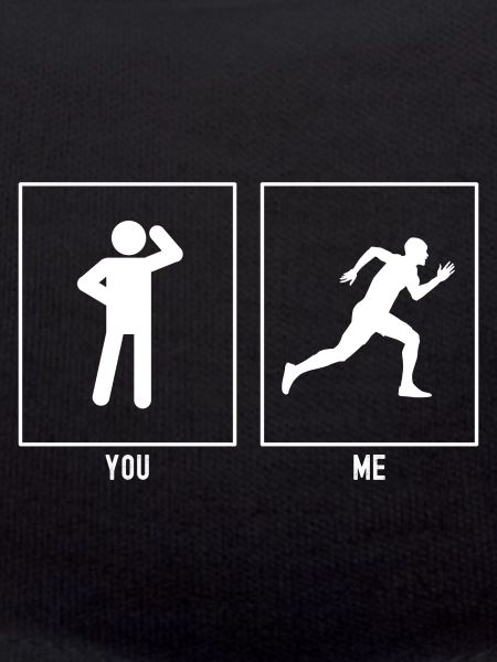 You - I - run fast