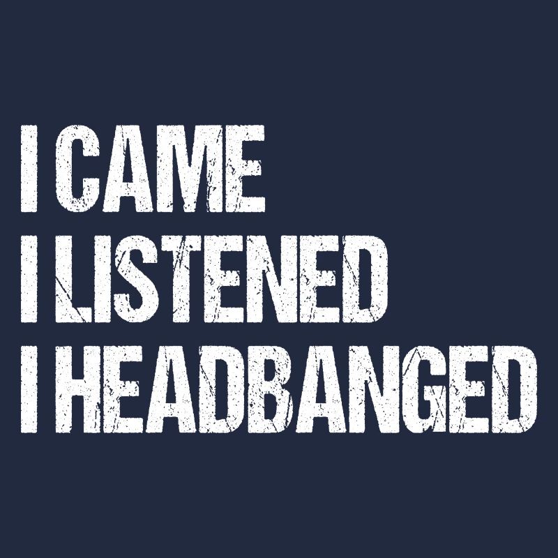I Came I Listened I Headbanged Metal Caesar Zitat