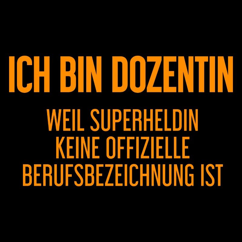Dozentin - Mein offizieller Superhelden-Beruf!