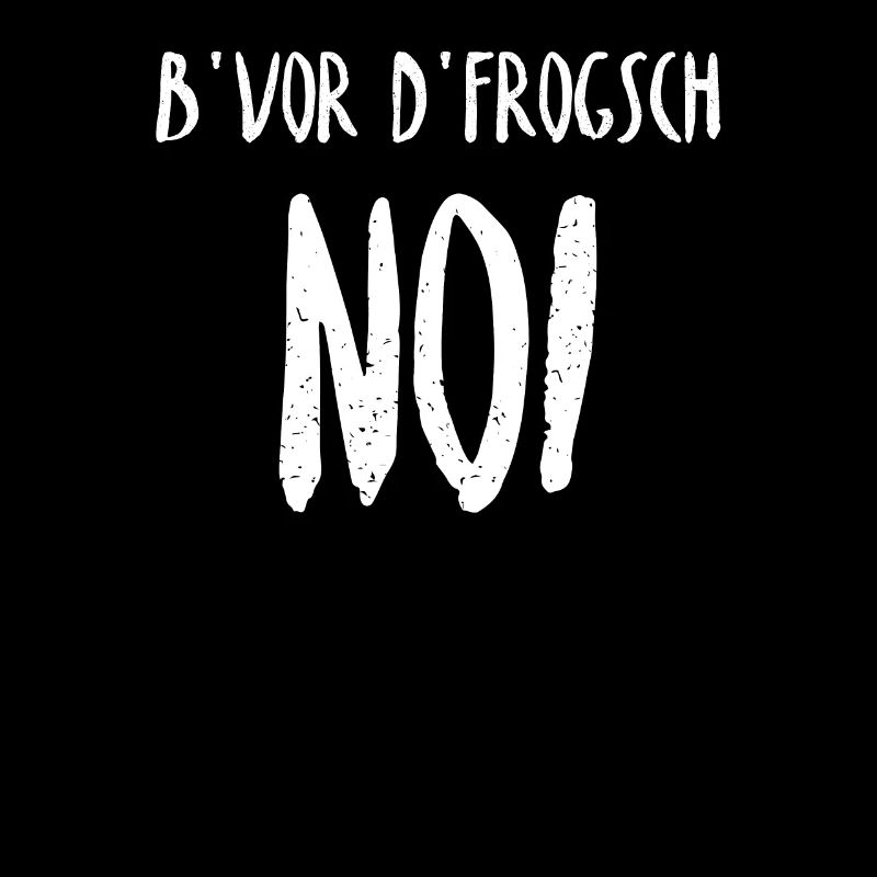 B'Vor D'Frogsch Noi schwäbisch Schwabe Geschenk