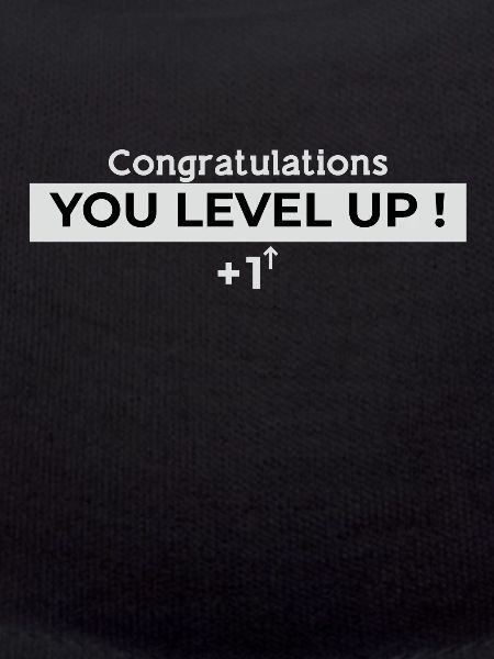Congratulations You Level Up
