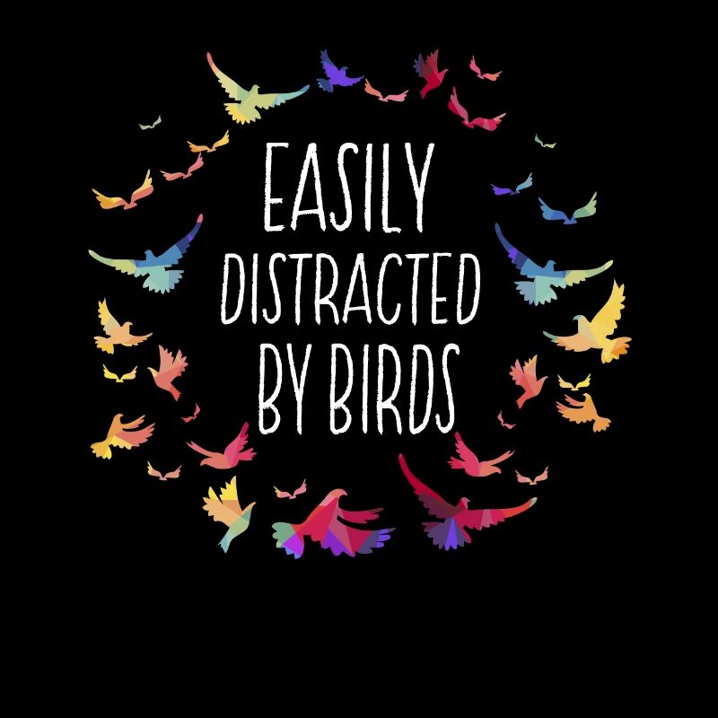 Facilement distrait par Birds Bird Lover Birder