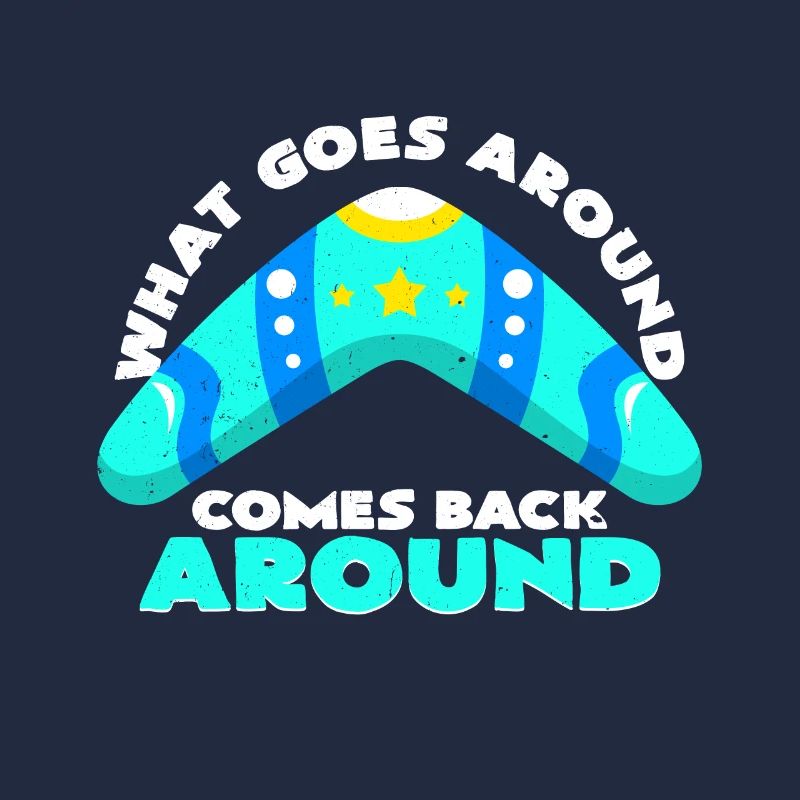 What Goes Around Comes Back Bumerang Geschenkidee