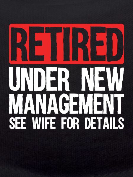 Retired under new management