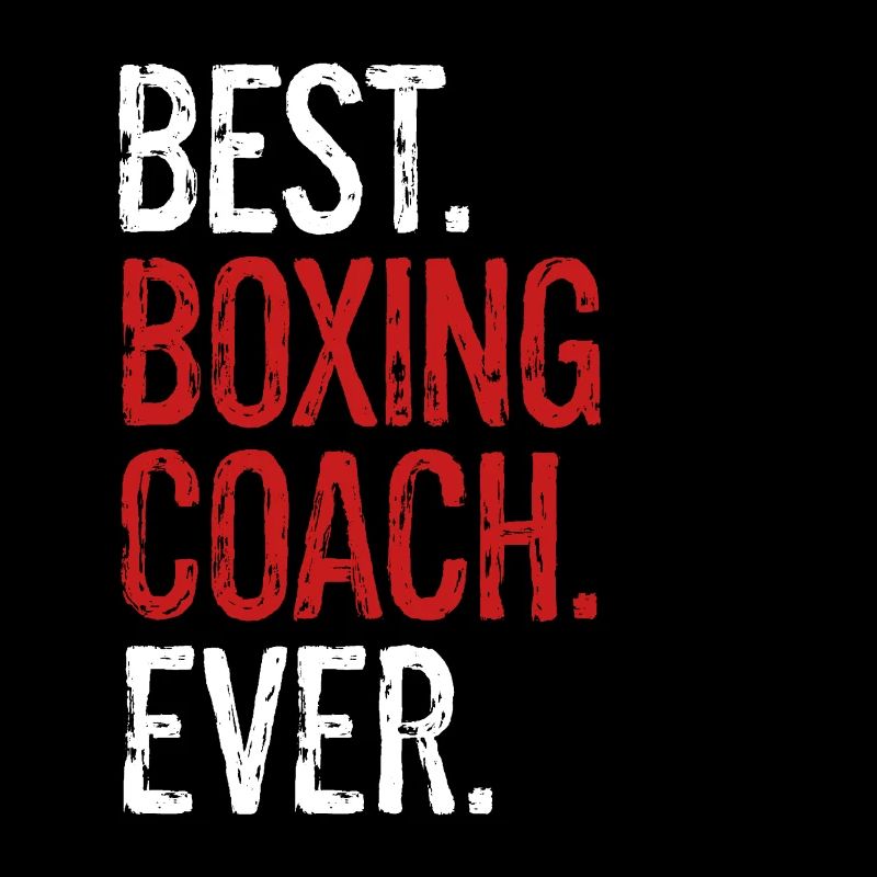 Best Boxing Coach Ever Boxer Trainer Gift Fighting