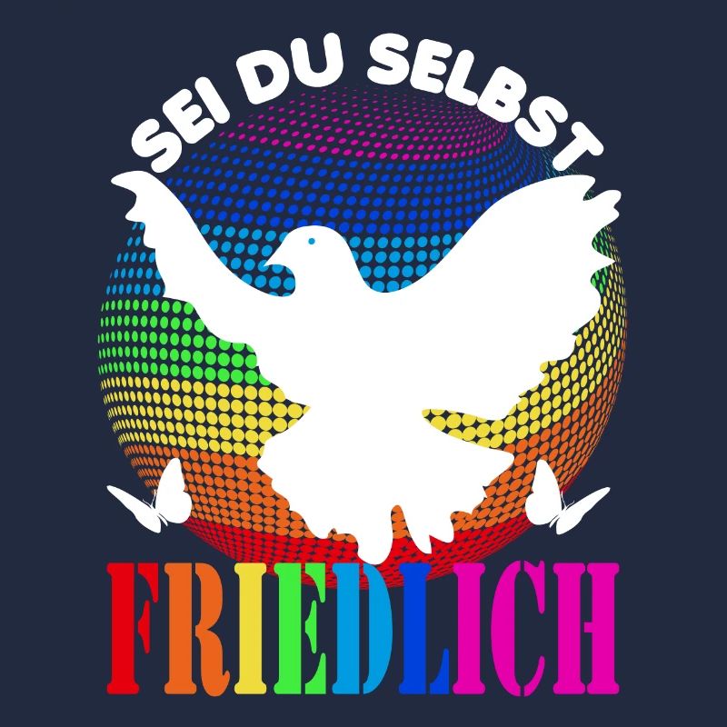 Frieden- Pace - Peace - Sei du selbst - friedlich