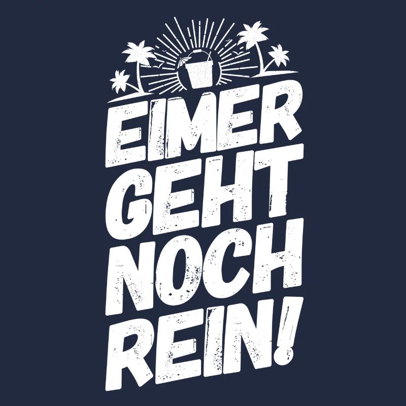 Mallorca Trinkteam Trinkspruch Eimer Geht Noch