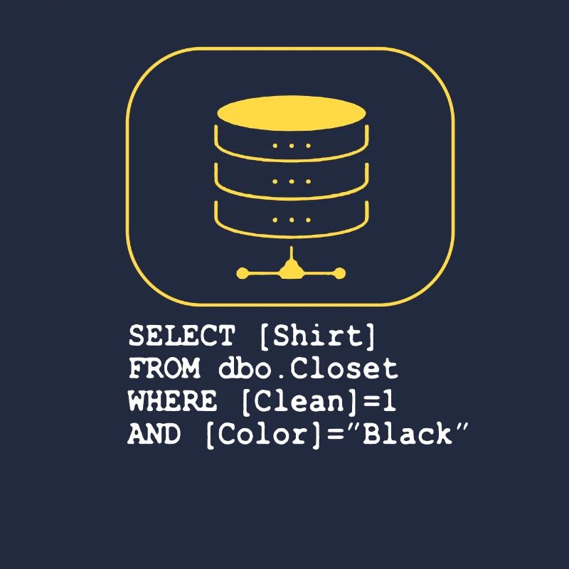 Code Datenbank SQL Sarkasmus Entwickler Geschenk
