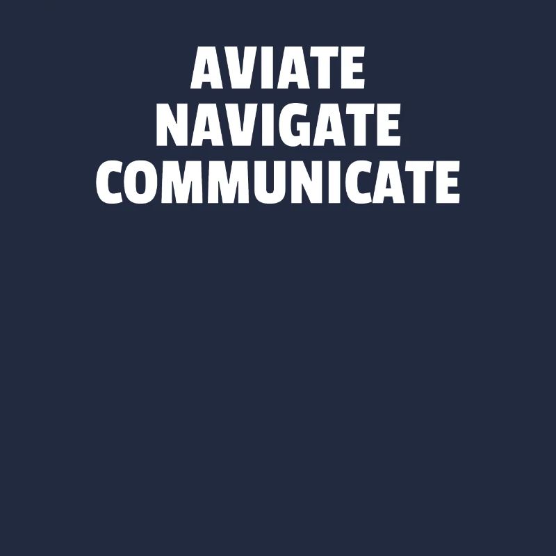 Aviate Navigate Communicate
