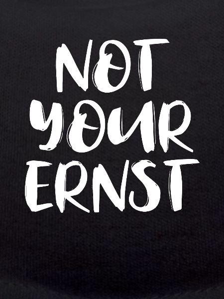 Not Your Ernst