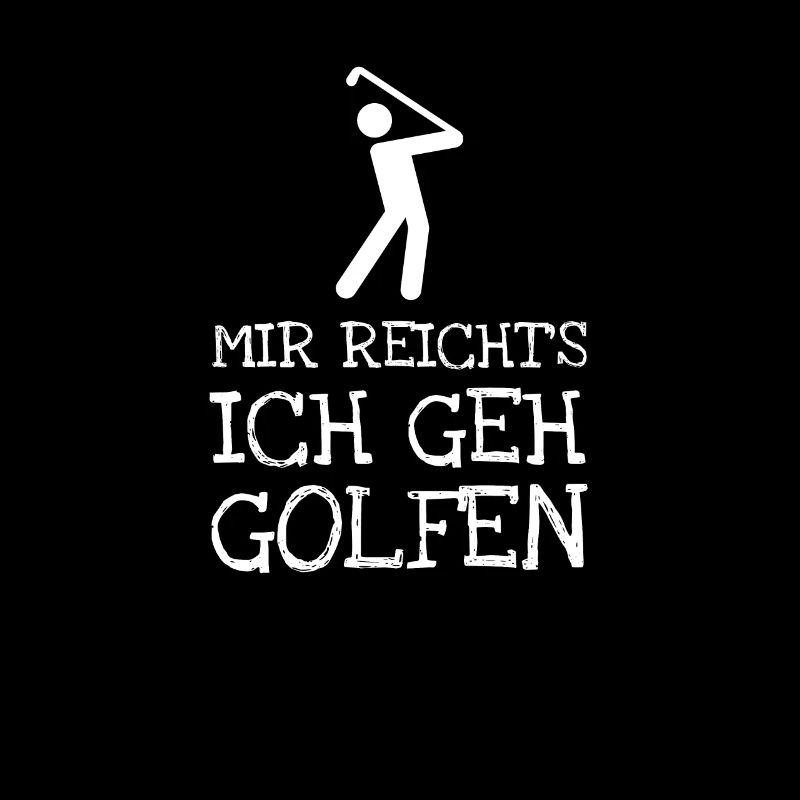 Mir Reichts Ich Geh Golfen