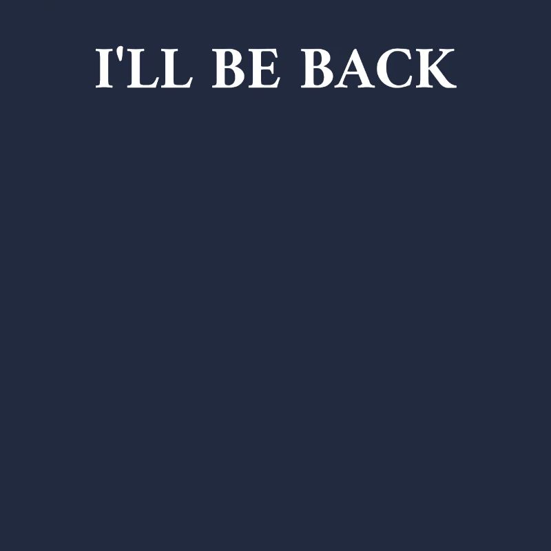 Ill Be Back