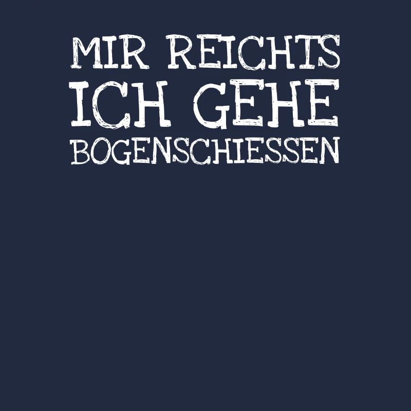 Mir Reichts Ich Gehe Bogenschiessen