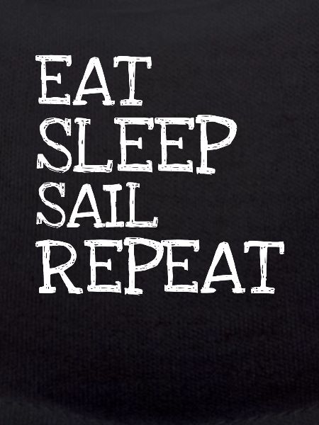 Eat Sleep Sail Repeat