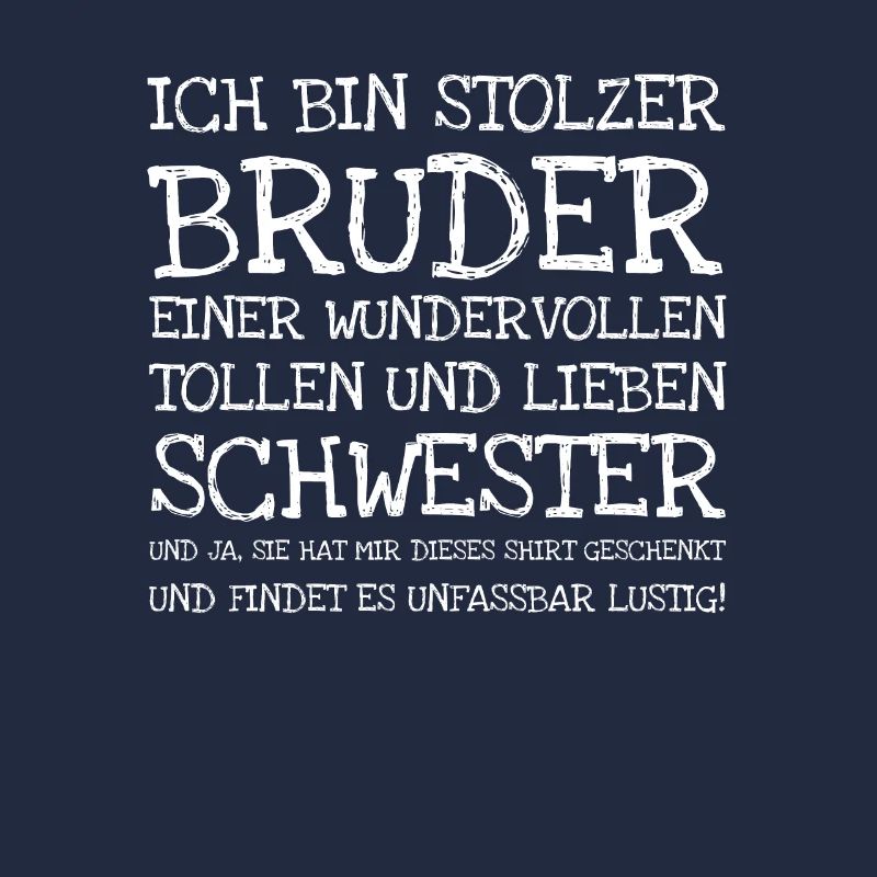 Ich Bin Stolzer Bruder Einer Wundervollen Tollen