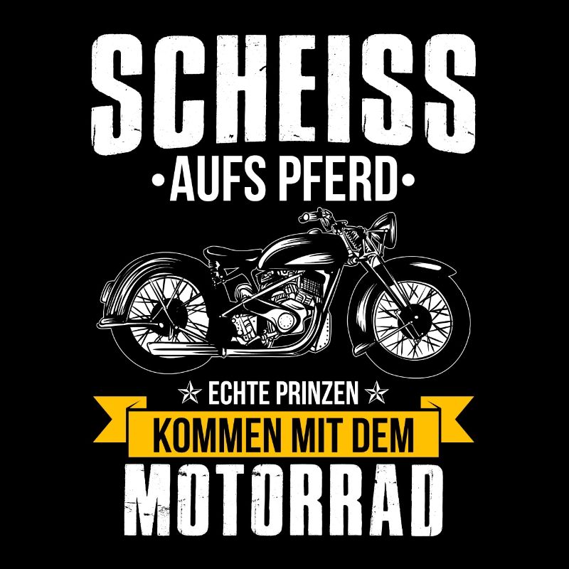 Scheiss aufs Pferd echte Prinzen mit Motorrad
