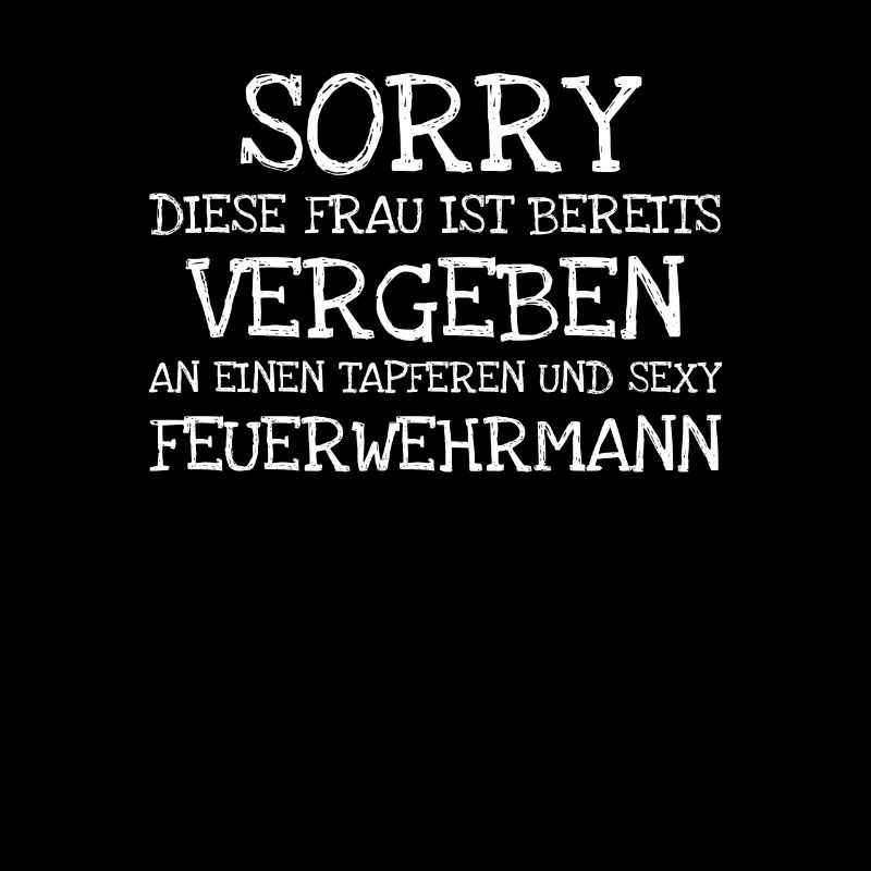 Sorry Diese Frau Ist Bereits Vergeben An Eine