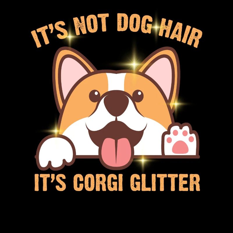 Ce n'est pas du poil de chien C'est du chien drôle Corgi Glitter