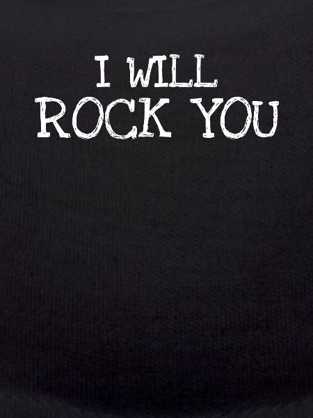 I will rock you