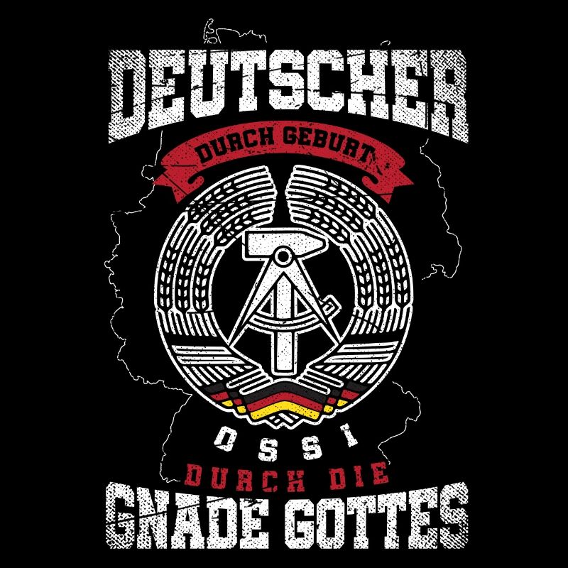 Deutscher durch Geburt,Ossi durch die Gnade Gottes
