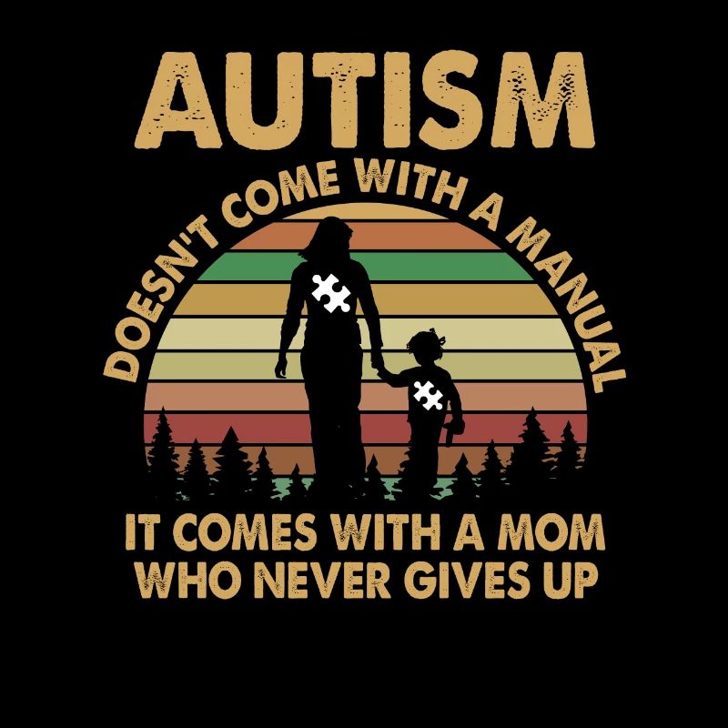 Autism Doesn't Come With A Manual It Comes