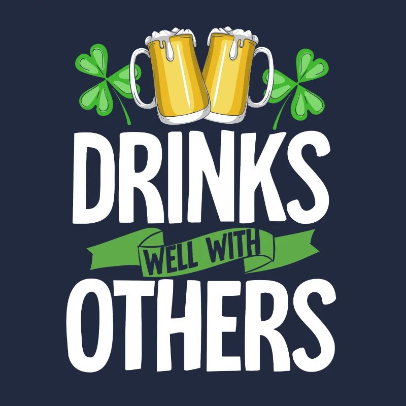 Drinks Well With Others St Patricks Day Funny