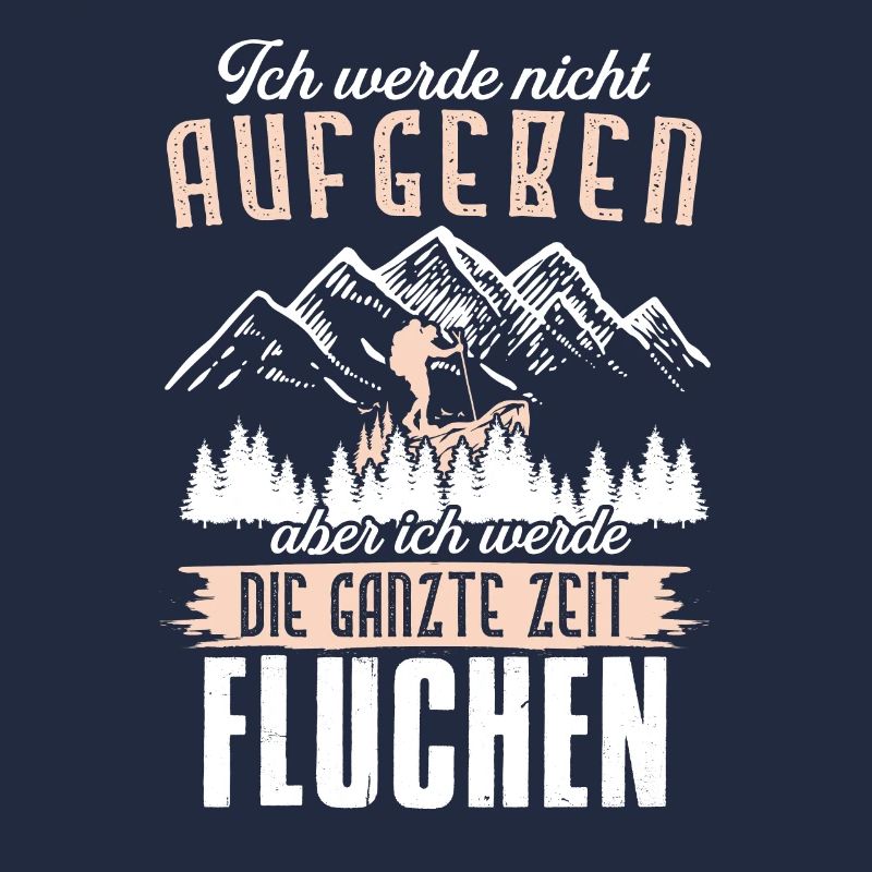 Ich Werde Nicht Aufgeben Aber Fluchen Wanderer