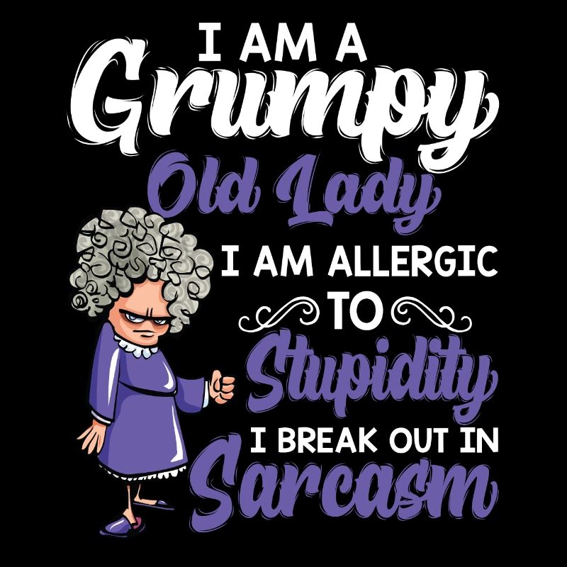 Grumpy Old I Am Allergic To Stupidity T Shirt