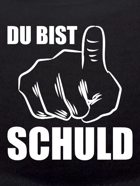 Du bist Schuld