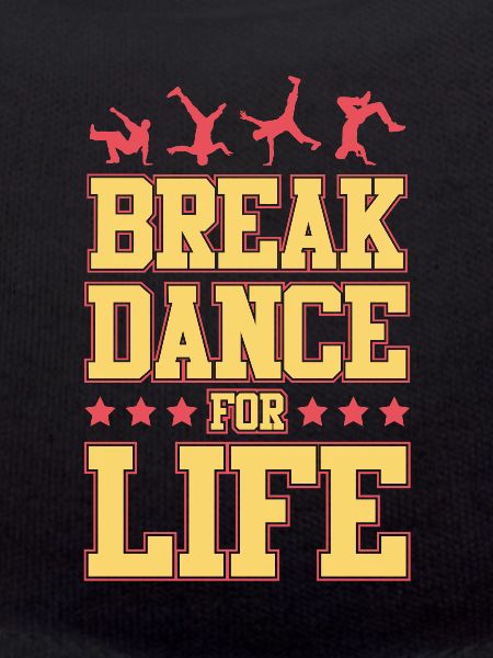 Breakdance for life