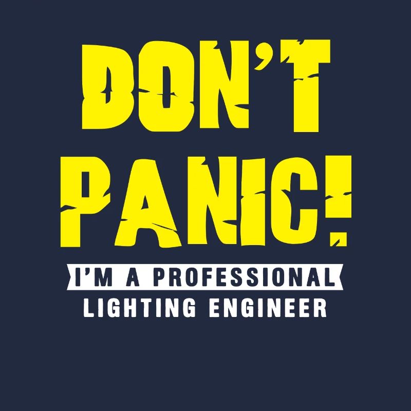 Don't Panic Lighting Engineer Light Music Job Gift