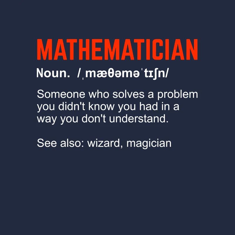 Mathématicien Définition Mathe professeur de maths cadeau